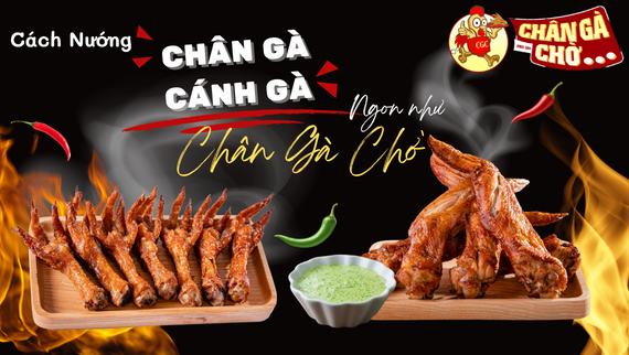 Cách nướng chân gà, cánh gà ngon như Chân Gà Chờ